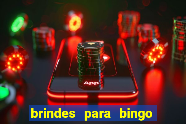 brindes para bingo de empresa